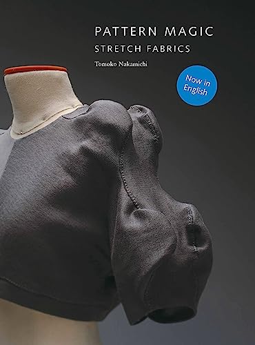 Pattern Magic: Stretch Fabrics (Part of the best-selling Japanese inspired Pattern Magic series) von Laurence King Publishing